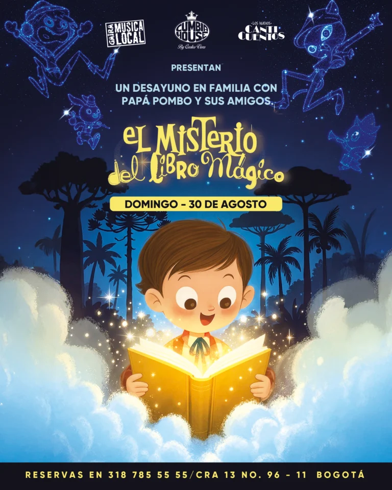 Afiche promocional de temática infantil con fondo azul oscuro que simula un cielo nocturno lleno de estrellas. En la parte superior aparecen los logotipos de Gaira Música Local, Cumbia House by Carlos Vives y Los Nuevos Cuentos, seguidos del texto: “Presentan un desayuno en familia con Papá Pombo y sus amigos.” En el centro destaca el título “El Misterio del Libro Mágico” en letras decorativas amarillas. Debajo se anuncia la fecha: “Domingo - 30 de agosto”. Alrededor del título se observan varias figuras infantiles dibujadas como constelaciones luminosas de color azul. En la parte inferior central aparece una ilustración de un niño sosteniendo un libro abierto de color dorado que emite una luz brillante y partículas resplandecientes. El personaje está rodeado por nubes blancas y un paisaje de árboles y vegetación en silueta contra un cielo azul iluminado. En la franja inferior del afiche se lee la información de reservas: “Reservas en 318 785 55 55 / Cra 13 No. 96-11 Bogotá”. La composición utiliza tonos azules y dorados para transmitir una atmósfera de fantasía, lectura e imaginación dirigida al público familiar e infantil.